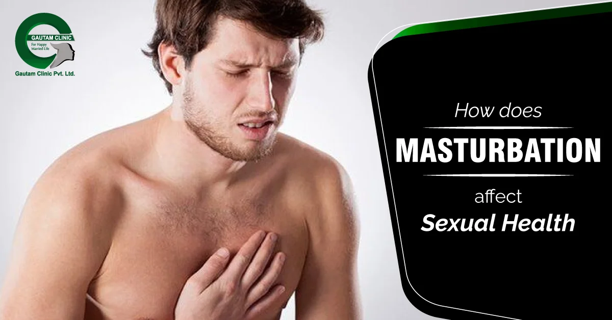 How does Masturbation affect Sexual Health